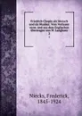 Friedrich Chopin als Mensch und als Musiker. Vom Verfasser verm. und aus dem Englischen ubertragen von W. Langhans. 2 - Frederick Niecks