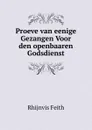 Proeve van eenige Gezangen Voor den openbaaren Godsdienst - Rhijnvis Feith