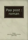 Paa post : roman - Laura Anna Sophie Müller Kieler