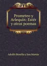 Prometeo y Arlequin: Ester y otros poemas - Adolfo Bonilla y San Martín