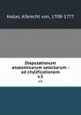 Disputationum anatomicarum selectarum : ad chylificationem. v.5 - Albrecht von Haller
