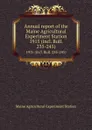 Annual report of the Maine Agricultural Experiment Station. 1915 (incl. Bull. 235-245) - Maine Agricultural Experiment Station