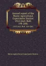 Annual report of the Maine Agricultural Experiment Station. 1912 (incl. Bull. 198-208) - Maine Agricultural Experiment Station