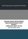 Annual report of the Maine Agricultural Experiment Station. 1895 (incl. Bull. 18-22) - Maine Agricultural Experiment Station
