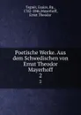 Poetische Werke. Aus dem Schwedischen von Ernst Theodor Mayerhoff. 2 - Esaias Tegnér