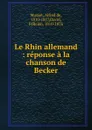 Le Rhin allemand : reponse a la chanson de Becker - Alfred de Musset