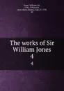 The works of Sir William Jones. 4 - William Jones