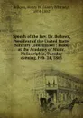 Speech of the Rev. Dr. Bellows, President of the United States Sanitary Commission : made at the Academy of Music, Philadelphia, Tuesday evening, Feb. 24, 1863 - Henry Whitney Bellows