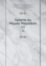 Galerie du Musee Napoleon. 11 - Antoine Michel Filhol