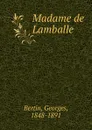 Madame de Lamballe - Georges Bertin