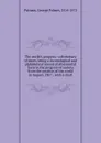 The world.s progress : a dictionary of dates, being a chronological and alphabetical record of all essential facts in the progress of society from the creation of the world to August, 1867 : with a chart - George Palmer Putnam