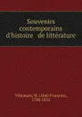 Souvenirs contemporains d.histoire . de litterature - Abel-François Villemain