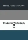Deutsches Worterbuch. 01 - Moriz Heyne