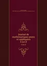 Journal de mathematiques pures et appliquees. 4 ser.8 - Joseph Liouville
