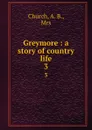 Greymore : a story of country life. 3 - A.B. Church