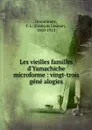 Les vieilles familles d.Yamachiche microforme : vingt-trois gene alogies - François Lesieur Desaulniers
