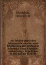 Als Eskimo unter den Eskimos microform : eine Schilderung der Erlebnisse Schwatka.schen Franklin-Aufsuchungs-Expedition in den Jahren 1878-80 - Heinrich W. Klutschak