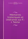 Memoires historiques et litteraires sur F.-J. Talma - Charles-François-Jean-Baptiste Moreau