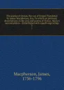 The poems of Ossian, the son of Fingal. Translated by James Macpherson, Esq. To which are prefixed, dissertations on the aera and poems of Ossian. Imray.s second edition. . Embellished with superb engravings. 2 - James Macpherson