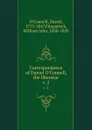 Correspondence of Daniel O.Connell, the liberator. v. 2 - Daniel O'Connell