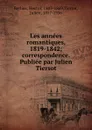 Les annees romantiques, 1819-1842; correspondence. Publiee par Julien Tiersot - Hector Berlioz