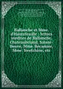 Ballanche et Mme. d.Hautefeuille : lettres inedites de Ballanche, Chateaubriand, Sainte-Beuve, Mme. Recamier, Mme. Swetchine, etc - Alfred Marquiset