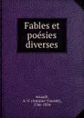 Fables et poesies diverses - Antoine-Vincent Arnault
