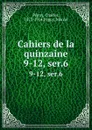 Cahiers de la quinzaine. 9-12, ser.6 - Charles Péguy