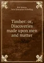 Timber: or, Discoveries made upon men and matter - Ben Jonson