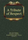 A Tribute of Respect - N.Y. Citizens Troy