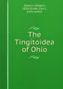 The Tingitoidea of Ohio - Herbert Osborn