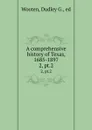 A comprehensive history of Texas, 1685-1897. 2, pt.2 - Dudley G. Wooten