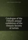 Catalogue of the Fiftieth annual exhibition of the Ontario Society of Artists - Art Gallery of Toronto