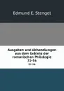 Ausgaben und Abhandlungen aus dem Gebiete der romanischen Philologie. 31-36 - Edmund E. Stengel