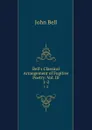Bell.s Classical Arrangement of Fugitive Poetry: Vol. III. 1-2 - John Bell