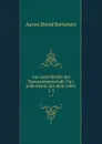 Aus dem Reiche der Naturwissenschaft. Fur jedermann aus dem volke. 1-3 - Aaron D. Bernstein