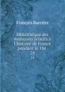 Bibliotheque des memoires relatifs a l.histoire de France pendant le 18e . 24 - François Barrière