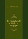 De spreekende schildery : zangspel - Louis Anseaume