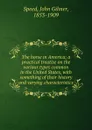 The horse in America; a practical treatise on the various types common in the United States, with something of their history and varying characteristics - John Gilmer Speed