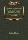 Two tracts on civil liberty : the war with America, and the debts and finances of the kingdom ; with a general introduction and supplement - Richard Price