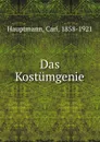 Das Kostumgenie - Carl Hauptmann