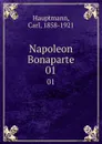 Napoleon Bonaparte. 01 - Carl Hauptmann