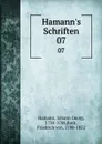 Hamann.s Schriften. 07 - Johann Georg Hamann