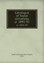Catalogue of Taylor University. yr. 1891-92 - Fort Wayne