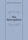 The Episcopalians - Daniel Dulany Addison