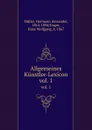 Allgemeines Kunstler-Lexicon. vol. 1 - Hermann Alexander Müller