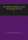 The Biblical Repertory and Theological Review. 3 - Charles Hodge