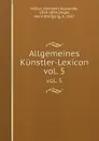 Allgemeines Kunstler-Lexicon. vol. 5 - Hermann Alexander Müller