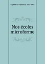 Nos ecoles microforme - Napoléon Legendre