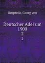 Deutscher Adel um 1900. 2 - Georg von Ompteda